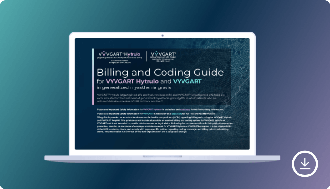 VYVGART® and VYVGART® Hytrulo  Billing and Coding Guide access