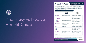 Pharmacy vs Medical Benefit Guide